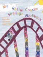 My Roller Coaster Feelings Workbook 098173961X Book Cover