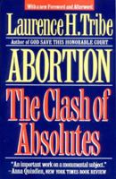 Abortion: The Clash of Absolutes 0393309568 Book Cover