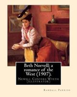 Beth Norvell: A Romance of the West 1519161670 Book Cover