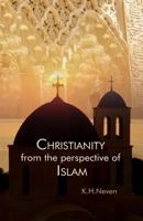 Christianity from the perspective of Islam 1534911669 Book Cover