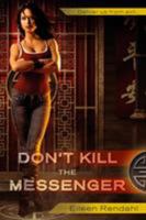 Don't Kill The Messenger 0425232565 Book Cover