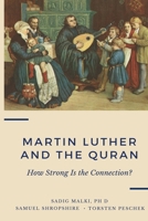 Martin Luther & the Quran: How strong is the connection? B0GCC8V4JG Book Cover