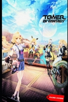 Tower of Fantasy Complete guide & tips B0BB5YKGJ5 Book Cover