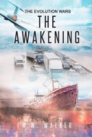 Awakening : (the Evolution Wars) 1966908105 Book Cover