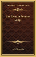 Sex Ideas In Popular Songs 1432581465 Book Cover