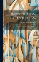 Individualism Och Socialism: Några Tankar Om De Få Och De Många 1022712713 Book Cover