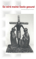 So wird meine Seele gesund: Tagebuchaufzeichnungen 3756228851 Book Cover