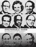 Irreparable Harm: The U.S. Supreme Court and The Decision That Made George W. Bush President 0974960950 Book Cover