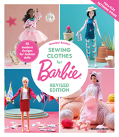 Sewing Clothes for Barbie: 50 modern designs for fashion dolls 1800924259 Book Cover