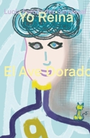 Yo Reina El Ave Dorado B0BWDYVX9Y Book Cover
