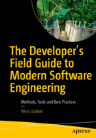 The Developer's Field Guide to Modern Software Engineering: Methods, Tools and Best Practices B0FQTW79L5 Book Cover