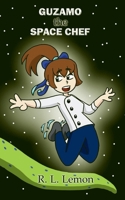 Guzamo the Space Chef B0B7QM3JDV Book Cover