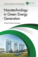Nanotechnology in Green Energy Generation (Emerging Materials and Technologies) 1032843861 Book Cover