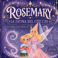 Rosemary la Fatina del Ciuccio (Italian Edition) B0F4K7RB8P Book Cover