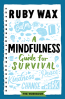 A Mindfulness Guide for Survival 1787399591 Book Cover