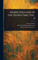 Merrie England in the Olden Time, Vol. 2 1023246287 Book Cover