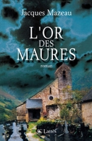 L'or des Maures 2709619695 Book Cover