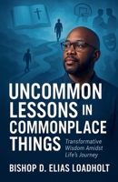 Uncommon Lessons In Commonplace Things B0FJCMDH7K Book Cover