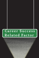 Career Success Related Factor 1805294709 Book Cover
