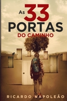 As 33 Portas Do Caminho 1549515055 Book Cover
