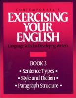 Contemporary's Exercising Your English: Language Skills for Developing Writers, Book 3 (Exercising Your English Bk. 3) 0809240793 Book Cover