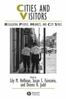 Cities and Visitors : Regulating Tourists, Markets and City Space 1405100591 Book Cover