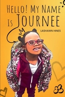 Hello, My Name Is Journee B0DWLT3F25 Book Cover