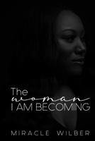 The Woman I am Becoming B08KH97L49 Book Cover