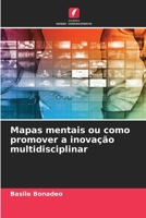 Mapas mentais ou como promover a inovação multidisciplinar (Portuguese Edition) 6209558658 Book Cover