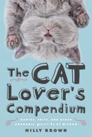 The Cat Lover's Compendium 1510739092 Book Cover