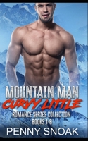 Mountain Man Curvy Little Romance Series Collection: Books 1-6 B09YQKH9T4 Book Cover