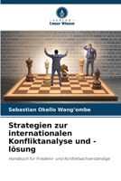 Strategien zur internationalen Konfliktanalyse und -lösung (German Edition) 6207861973 Book Cover