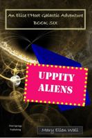 Uppity Aliens: An Elise t'Hoot Galactic Adventure 1945937106 Book Cover