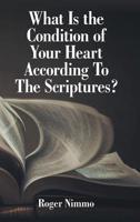 What Is the Condition of Your Heart According to the Scriptures? 197366707X Book Cover