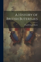 A History of British Buterflies 1022472259 Book Cover