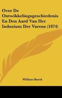 Over De Ontwikkelingsgeschiedenis En Den Aard Van Het Indusium Der Varens (1874) 1160221138 Book Cover