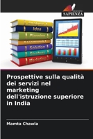Prospettive sulla qualità dei servizi nel marketing dell'istruzione superiore in India 6209147321 Book Cover