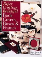 Paper Crafting Beautiful Boxes, Book Covers & Frames 0806997583 Book Cover
