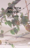 FAILTECH Access: Agent Authority Accepted 0987958585 Book Cover