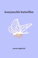 honeysuckle butterflies B097CB1QJJ Book Cover