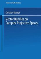 Vector Bundles on Complex Projective Spaces 3034801505 Book Cover