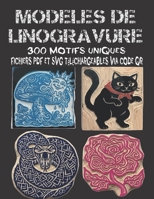 Modèles de linogravure: Modèles de linogravure : 300 motifs uniques – Fichiers PDF et SVG téléchargeables via code QR (French Edition) B0H72J4XFP Book Cover