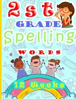 2st grade spelling words 12 weeks: spelling workbook 2nd grade Practice homeschool workbook earn and Explore,Sight Word Practice Workbook,teaching homeschooling,home activities kids B08HGLPYCG Book Cover