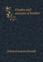 Grades and Amount of Lumber 5518811667 Book Cover