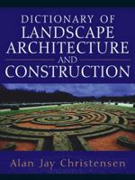 Dictionary of Landscape Architecture and Construction B007YXO9W6 Book Cover