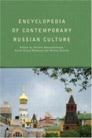 Encyclopedia of Contemporary Russian Culture 0415758629 Book Cover