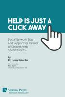 Help is just a click away: Social Network Sites and Support for Parents of Children with Special Needs (Series in Sociology) 1622737849 Book Cover