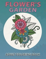 Flower's Garden Adult coloring book B08NXTYQ6C Book Cover
