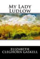 My Lady Ludlow 1604503580 Book Cover