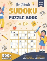 The Ultimate Sudoku Puzzle Book for Kids Ages 8-12 B0CW3KY87K Book Cover